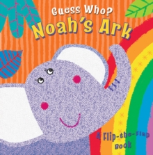 Guess Who? Noah's Ark : A Flip-the-flap Book, Board book Book Guess Who? Noah's Ark : A Flip-the-flap Book, Board book Book