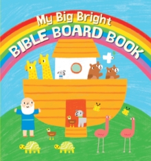 My Big Bright Bible Board Book, Board book Book My Big Bright Bible Board Book, Board book Book