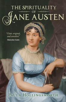 The Spirituality of Jane Austen, Paperback Book The Spirituality of Jane Austen, Paperback Book