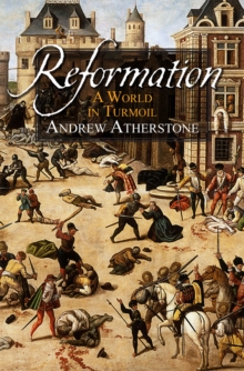 Reformation : A world in turmoil, Paperback / softback Book Reformation : A world in turmoil, Paperback / softback Book