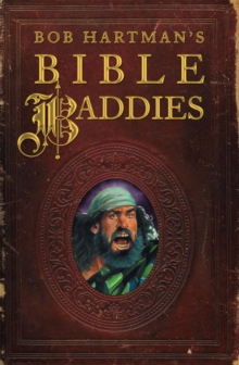 Bob Hartman's Bible Baddies, Paperback Book Bob Hartman's Bible Baddies, Paperback Book