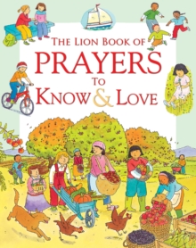 The Lion Book of Prayers to Know & Love, Hardback Book The Lion Book of Prayers to Know & Love, Hardback Book