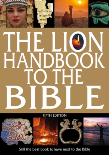 The Lion Handbook to the Bible Fifth Edition, Paperback / softback Book The Lion Handbook to the Bible Fifth Edition, Paperback / softback Book