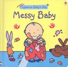 Messy Baby, Board book Book Messy Baby, Board book Book