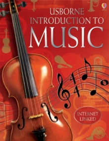 The Usborne Internet-linked Introduction To Music, Paperback Book The Usborne Internet-linked Introduction To Music, Paperback Book