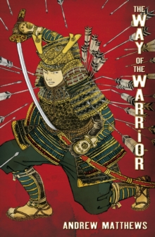 Way of the Warrior, Paperback / softback Book Way of the Warrior, Paperback / softback Book