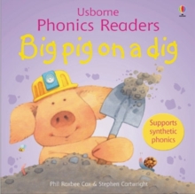 Big Pig On A Dig Phonics Reader, Paperback Book Big Pig On A Dig Phonics Reader, Paperback Book