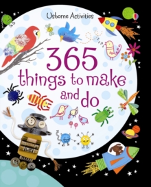 365 Things to Make and Do, Paperback / softback Book 365 Things to Make and Do, Paperback / softback Book