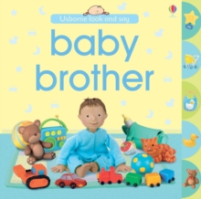 Look and Say Baby Brother, Board book Book Look and Say Baby Brother, Board book Book