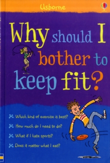 Why Should I Bother to Keep Fit?, Paperback / softback Book Why Should I Bother to Keep Fit?, Paperback / softback Book
