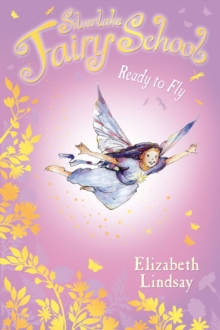 Silverlake Fairy School: Ready to Fly, Paperback Book Silverlake Fairy School: Ready to Fly, Paperback Book