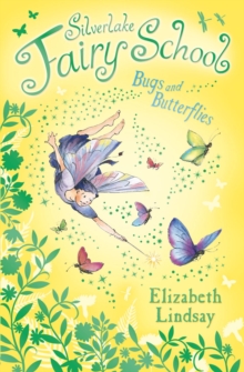 Silverlake Fairy School: Bugs and Butterflies, Paperback Book Silverlake Fairy School: Bugs and Butterflies, Paperback Book