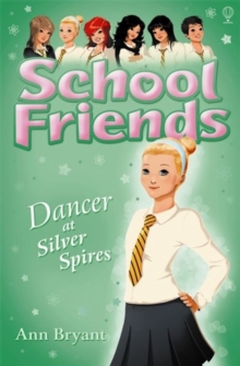 School Friends : Dancer at Silver Spires, Paperback Book School Friends : Dancer at Silver Spires, Paperback Book