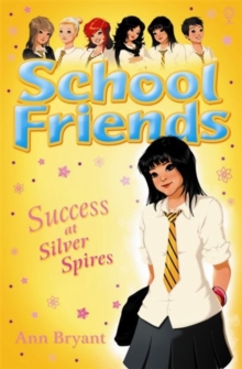 School Friends : Success at Silver Spires, Paperback Book School Friends : Success at Silver Spires, Paperback Book