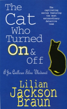 The Cat Who Turned On & Off (The Cat Who Mysteries, Book 3) : A delightful feline crime novel for cat lovers everywhere