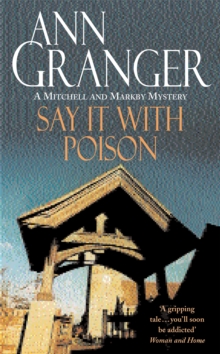 Say it with Poison (Mitchell & Markby 1) : A classic English country crime novel of murder and blackmail