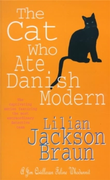 The Cat Who Ate Danish Modern (The Cat Who Mysteries, Book 2) : A captivating feline mystery for cat lovers everywhere