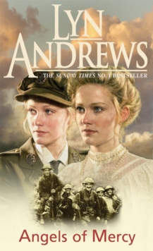Angels of Mercy : A gripping saga of sisters, love and war, Paperback Book Angels of Mercy : A gripping saga of sisters, love and war, Paperback Book
