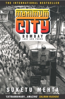 Maximum City : Bombay Lost and Found, Paperback Book Maximum City : Bombay Lost and Found, Paperback Book