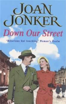 Down Our Street : Friendship, family and love collide in this wartime saga (Molly and Nellie series, Book 4)