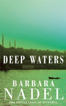 Deep Waters (Inspector Ikmen Mystery 4) : A chilling murder mystery in Istanbul