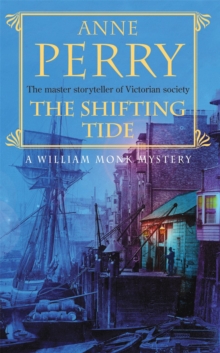 The Shifting Tide (William Monk Mystery, Book 14) : A gripping Victorian mystery from London's East End