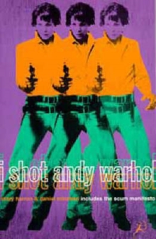 "I Shot Andy Warhol" : Includes Valerie Solanas's 'SCUM Manifesto'