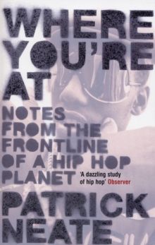 Where You're at : Notes from the Frontline of a Hip Hop Planet, Paperback Book Where You're at : Notes from the Frontline of a Hip Hop Planet, Paperback Book