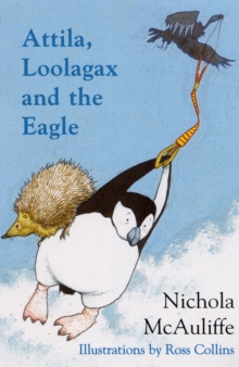 Attila, Loolagax and the Eagle, Paperback Book Attila, Loolagax and the Eagle, Paperback Book