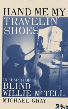 Hand Me My Travelin' Shoes, Hardback Book Hand Me My Travelin' Shoes, Hardback Book