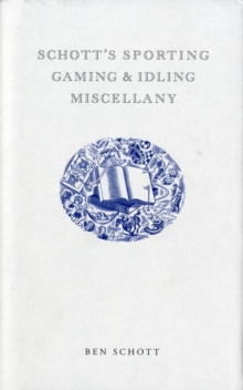 Schott's Sporting, Gaming and Idling Miscellany, Hardback Book Schott's Sporting, Gaming and Idling Miscellany, Hardback Book