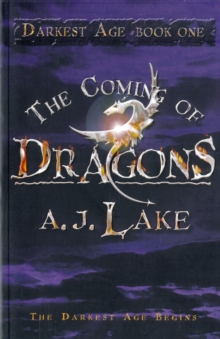 The Coming of Dragons : The Darkest Age No. 1, Paperback Book The Coming of Dragons : The Darkest Age No. 1, Paperback Book