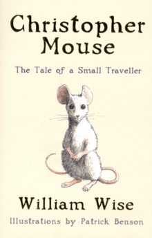 Christopher Mouse : The Tale of a Small Traveller, Paperback Book Christopher Mouse : The Tale of a Small Traveller, Paperback Book