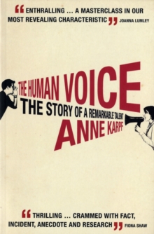 The Human Voice : The Story of a Remarkable Talent, Paperback Book The Human Voice : The Story of a Remarkable Talent, Paperback Book