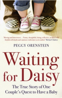 Waiting for Daisy : The True Story of One Couple's Quest to Have a Baby, Paperback Book Waiting for Daisy : The True Story of One Couple's Quest to Have a Baby, Paperback Book