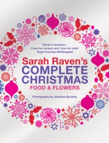 Sarah Raven's Complete Christmas, Hardback Book Sarah Raven's Complete Christmas, Hardback Book