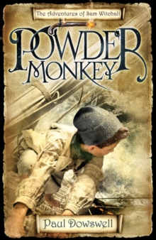Powder Monkey : The Adventures of Sam Witchall, Paperback Book Powder Monkey : The Adventures of Sam Witchall, Paperback Book