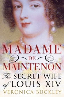 Madame De Maintenon : The Secret Wife of King Louis XIV, Paperback Book Madame De Maintenon : The Secret Wife of King Louis XIV, Paperback Book