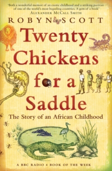 Twenty Chickens for a Saddle : The Story of an African Childhood