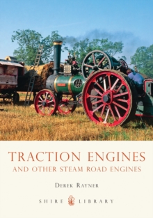Traction Engines and Other Steam Road Engines, Paperback / softback Book Traction Engines and Other Steam Road Engines, Paperback / softback Book