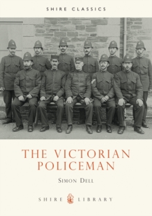 The Victorian Policeman, Paperback Book The Victorian Policeman, Paperback Book