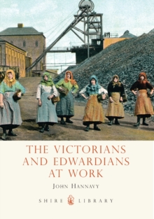 The Victorians and Edwardians at Work, Paperback Book The Victorians and Edwardians at Work, Paperback Book