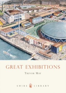 Great Exhibitions : From the Crystal Palace to The Dome