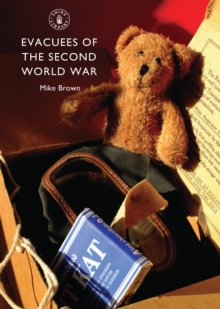 Evacuees of the Second World War, Paperback Book Evacuees of the Second World War, Paperback Book