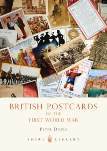 British Postcards of the First World War, Paperback Book British Postcards of the First World War, Paperback Book