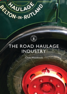 The Road Haulage Industry, Paperback Book The Road Haulage Industry, Paperback Book