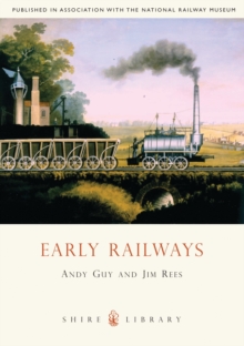 Early Railways : 1569-1830, Paperback Book Early Railways : 1569-1830, Paperback Book