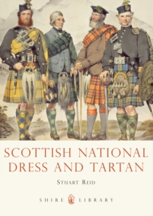 Scottish National Dress and Tartan, Paperback / softback Book Scottish National Dress and Tartan, Paperback / softback Book