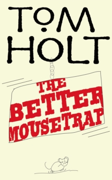 The Better Mousetrap : J.W. Wells & Co. Book 5