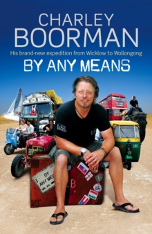 By Any Means : His Brand New Adventure From Wicklow to Wollongong